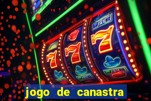 jogo de canastra valendo dinheiro